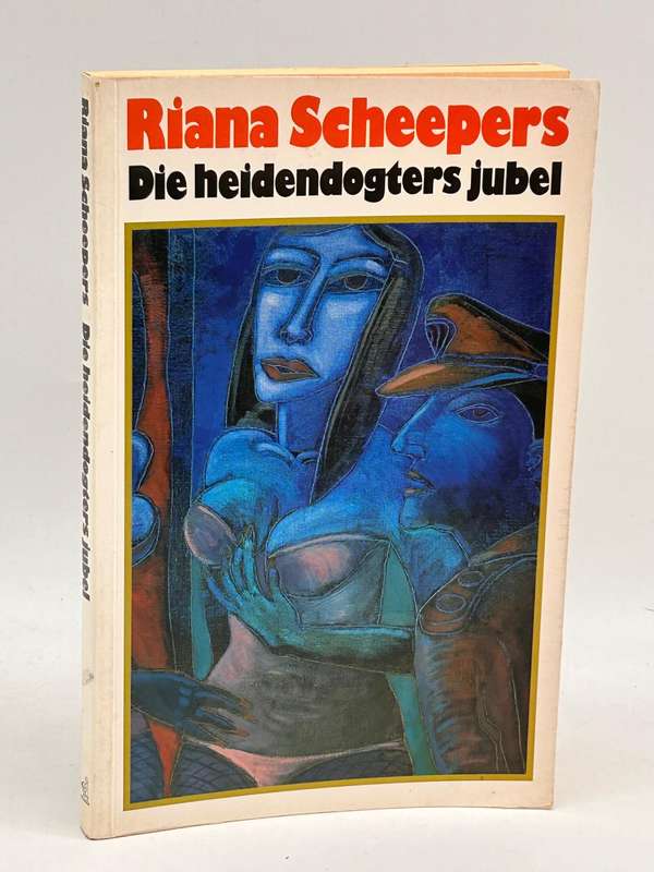 Die heidendogters jubel - Riana Scheepers