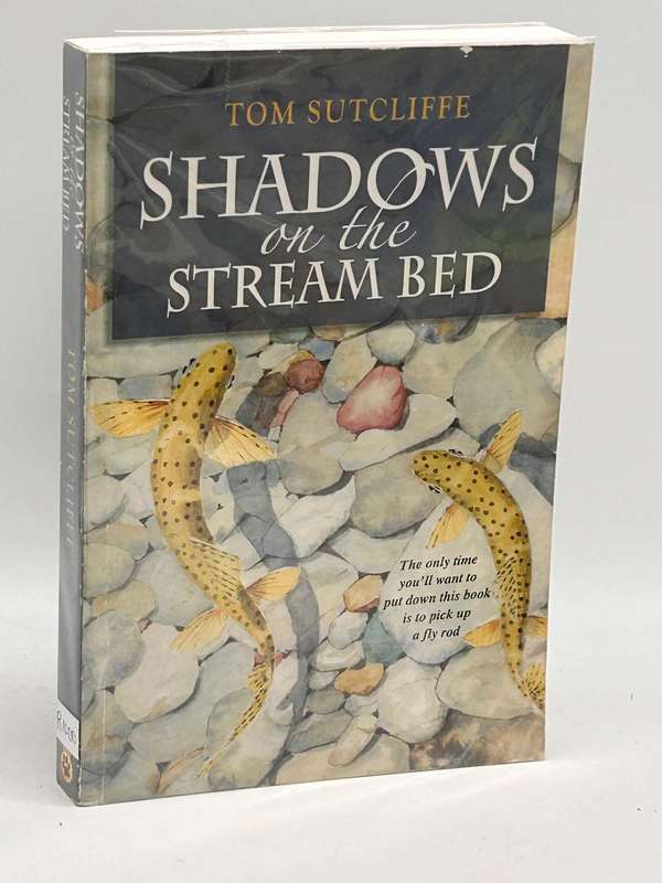 Shadows on the Stream Bed - Tom Sutcliffe