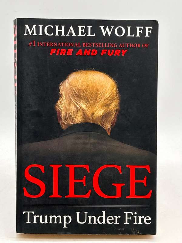 Siege: Trump Under Fire - Michael Wolff