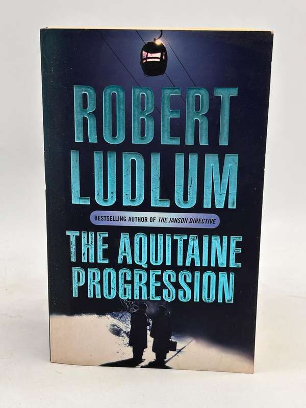 The Aquitaine Progression ~ Robert Ludlum