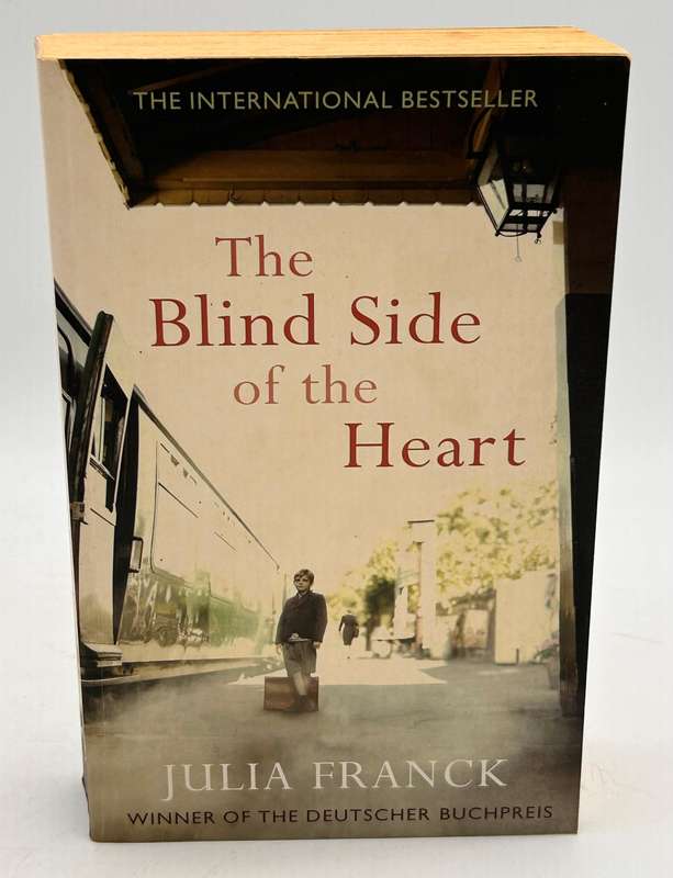 The Blind Side of the Heart by Julia Franck