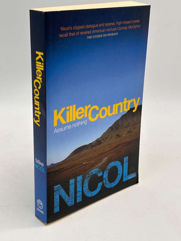 Killer Country: Assume Nothing by Mike Nicol | First Edition 2010