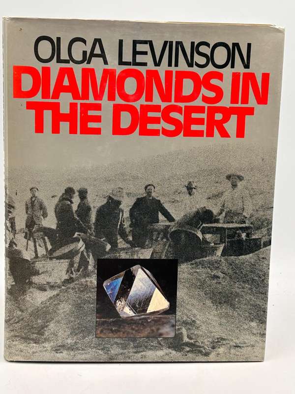 Diamonds in the Desert. The Story of August Stauch and his times - Olga Levinson