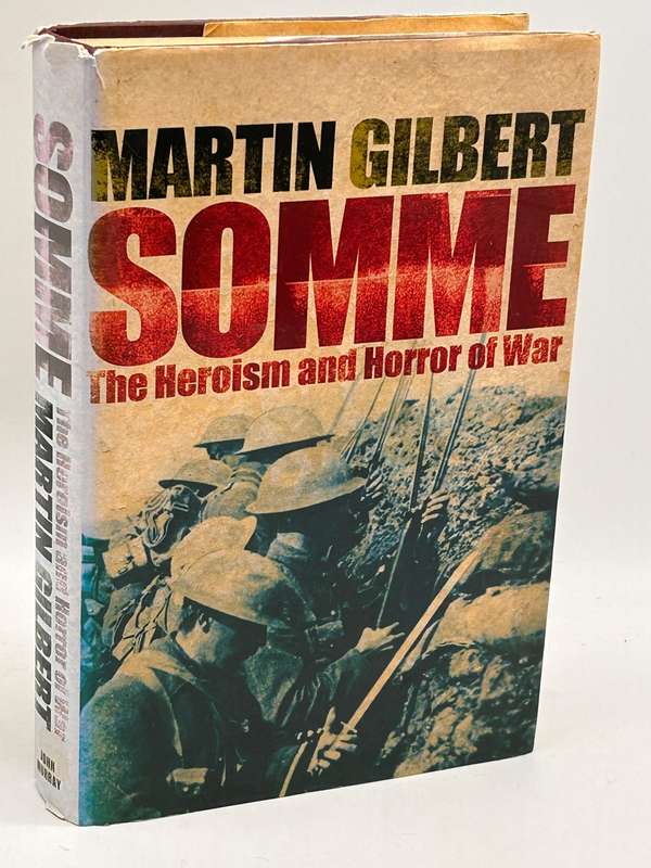 Somme - The Heroism And Horror Of War - Martin Gilbert