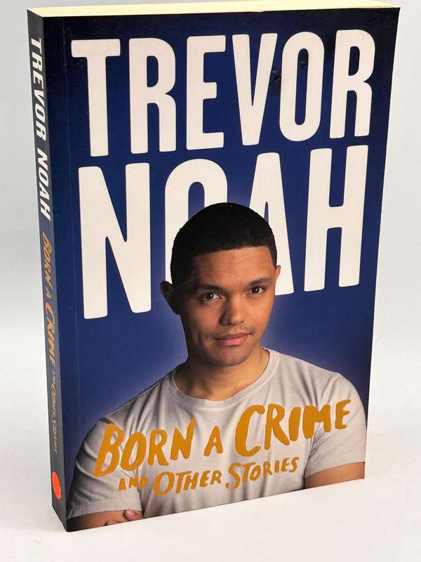 Born a Crime and Other Stories ~ Trevor Noah