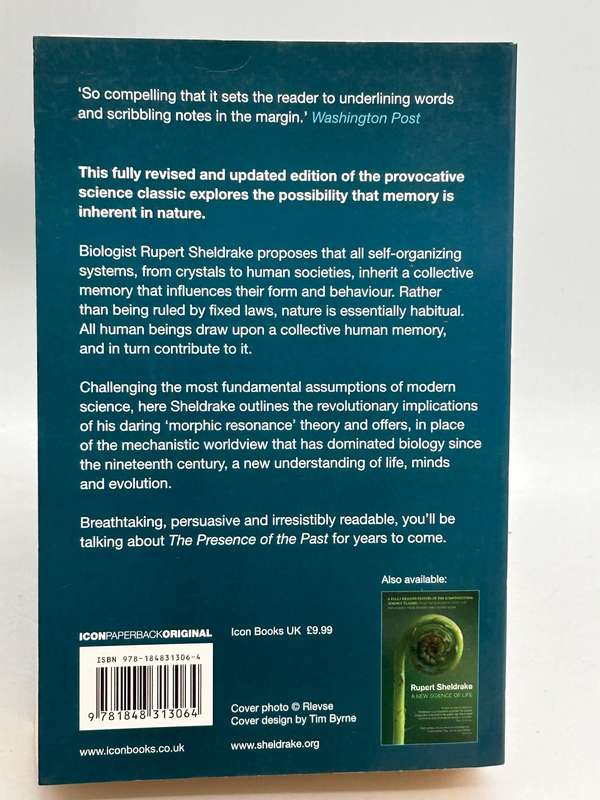 The Presence of the Past: Morphic Resonance and the Habits of Nature - Rupert Sheldrake