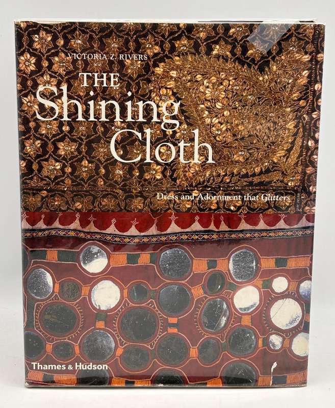 The Shining Cloth: Dress & Adornment That Glitters ~ Victoria Z. Rivers
