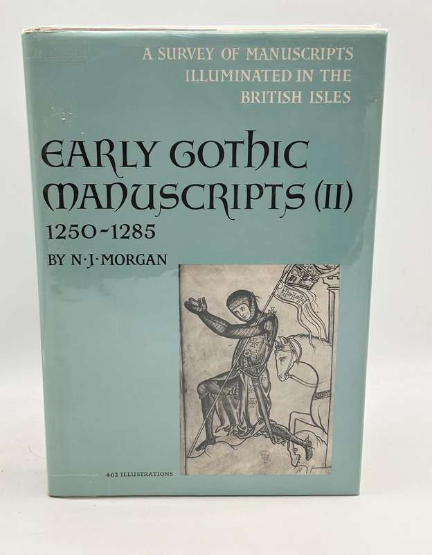 Early Gothic Manuscripts 1250-1285 (Vol II) by NJ Morgan | 462 Illustrations