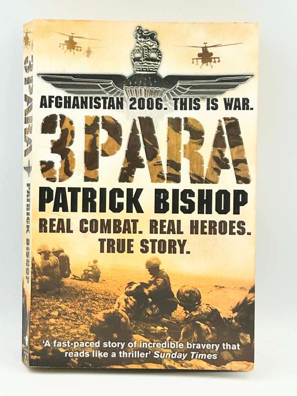 3Para - Afghanistan 2006 This is War - Patrick Bishop