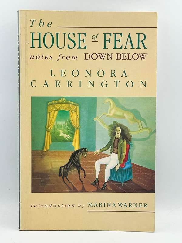 The House of Fear: Notes from Down Below by Leonora Carrington | Surrealist Artist Biography Scarce