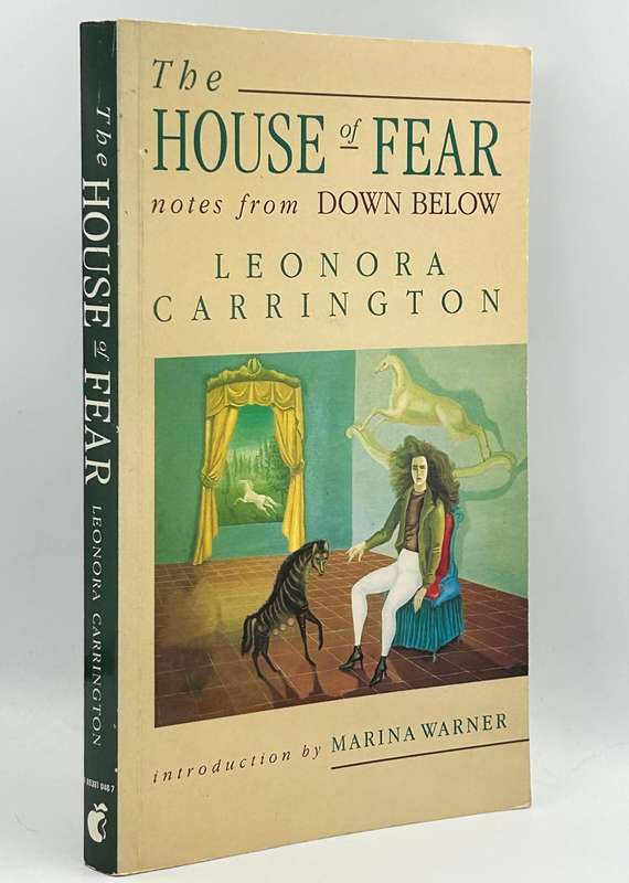 The House of Fear: Notes from Down Below by Leonora Carrington | Surrealist Artist Biography Scarce