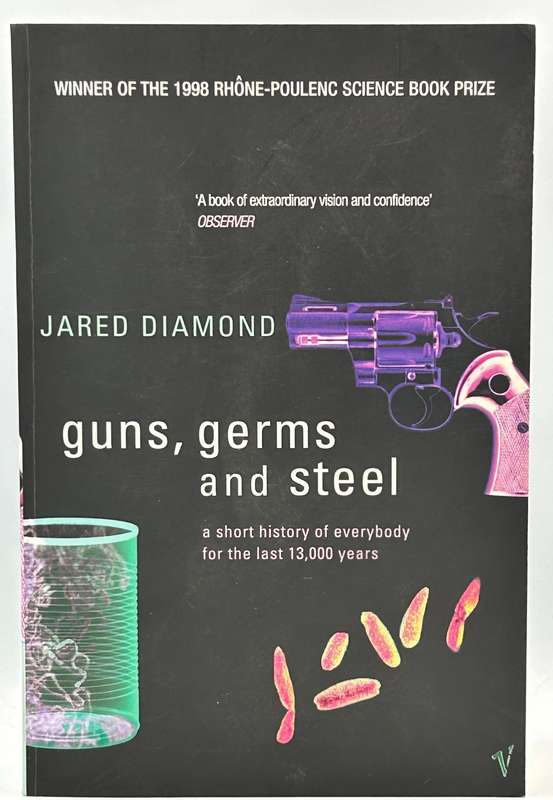 Guns, Germs and Steel by Jared Diamond