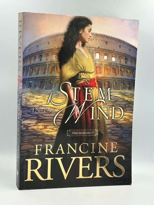 Stem in die Wind ~ Francine Rivers