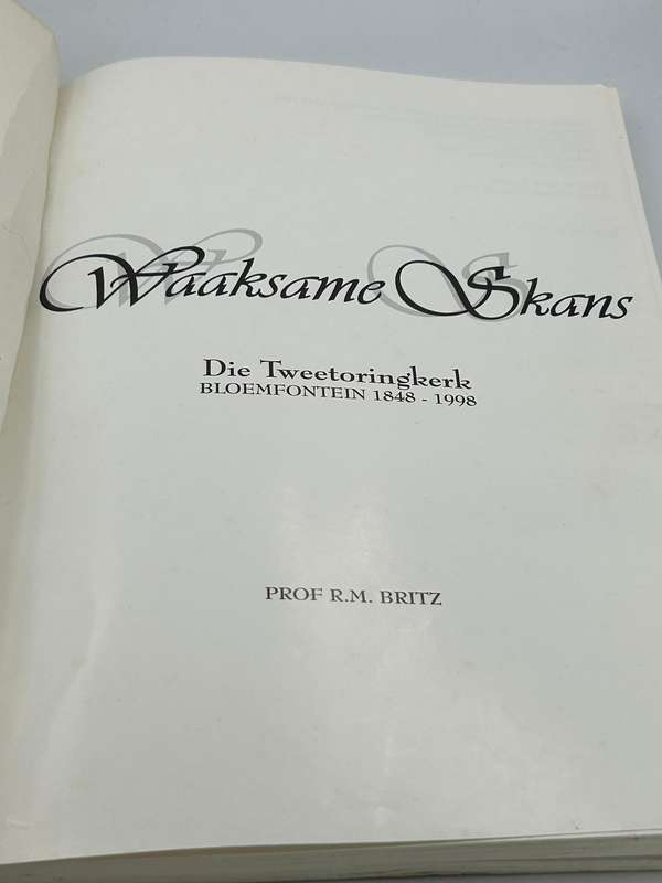 Waaksame skans: Die Tweetoringkerk Bloemfontein, 1848-1998 -  R. M. Britz