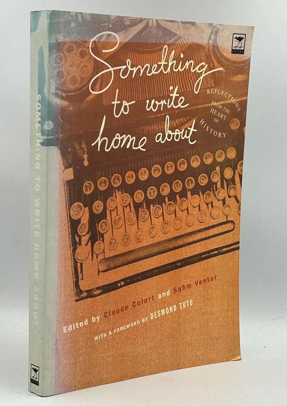 Something to Write Home About ~ Edited by Claude Colart and Sahm Venter (Signed) | Journalism
