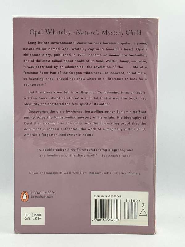The Singing Creek Where the Willows Grow: The Mystical Nature Diary of Opal Whiteley - Benjamin Hoff