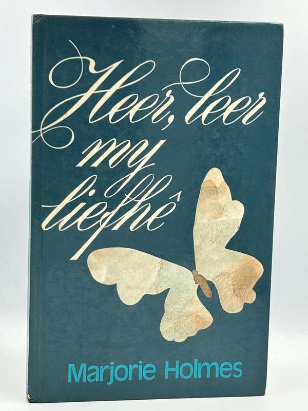 Heer, Leer My Liefhe: 'n Keur Uit Die Werk Van Marjorie Holmes