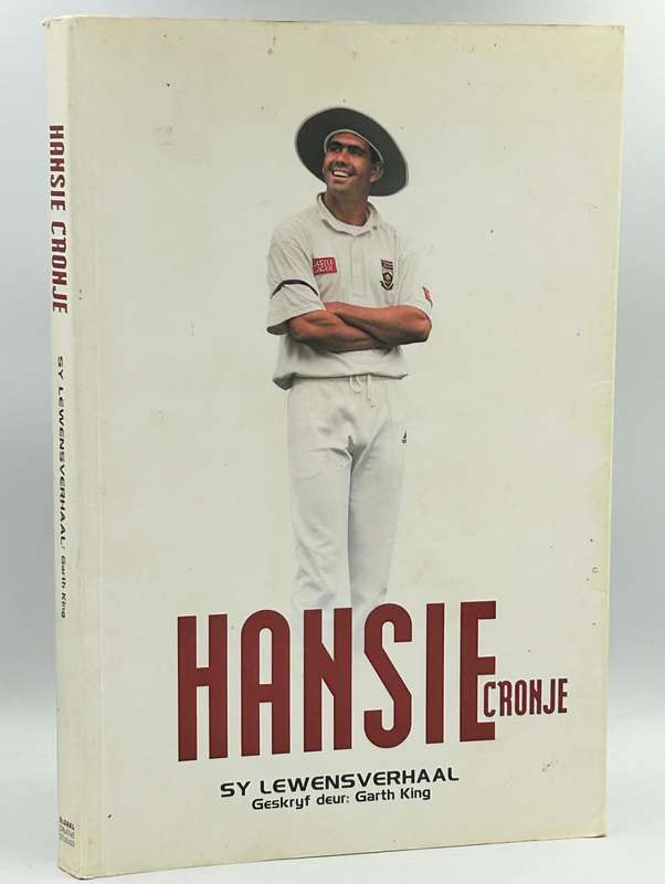 Hansie Cronje  Sy Lewensverhaal  Garth King
