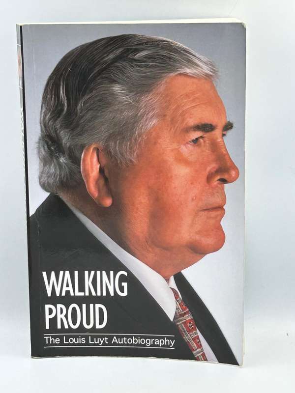 Walking Proud: The Louis Luyt Autobiography