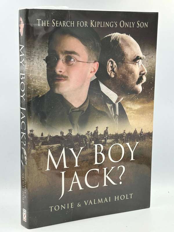 My Boy Jack? The Search for Kipling's Only Son ~ Tonie & Valmai Holt
