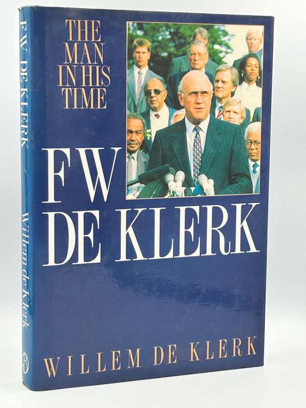 FW De Klerk - The Man in his Time ~ Willem De Klerk
