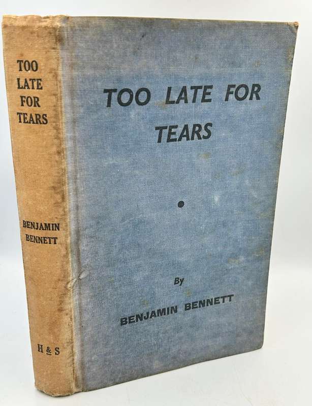Too Late for Tears by Benjamin Bennett