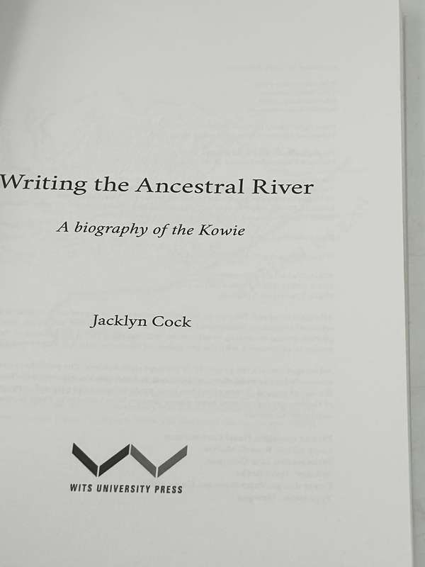 Writing the Ancestral River  a biography of the Kowie