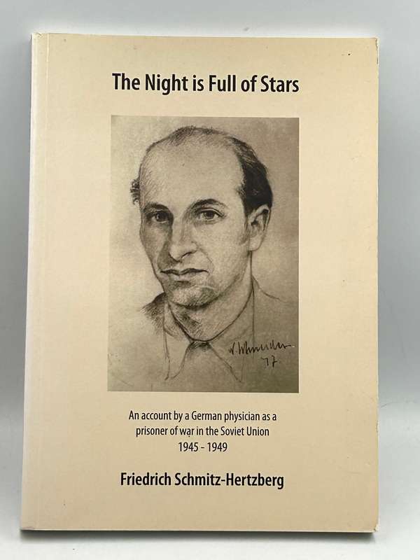 The Night is Full of Stars ~ Friedrich Schmitz-Hertzberg | An Account by a German Physician as a POW