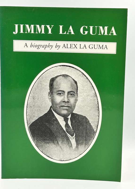 Jimmy La Guma: A Biography  Alex la Guma | Signed Blanche La Guma