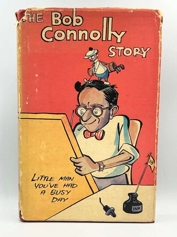 The Bob Connolly Story | Little Man You've Had A Busy Day