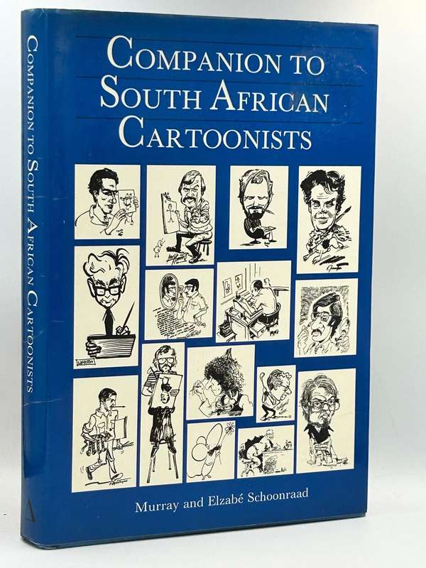 Companion to South African Cartoonists - Murray and Elsabe Schoonraad