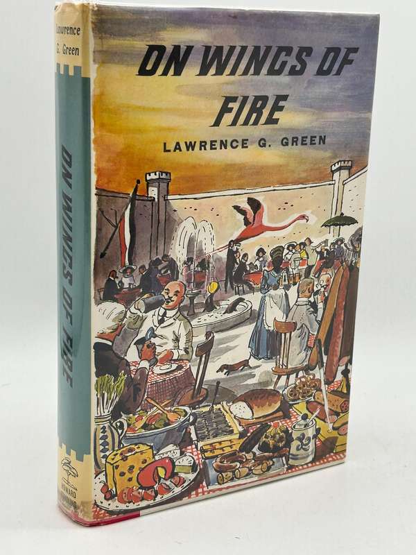 On Wings of Fire by Lawrence G. Green | First Edition 1967
