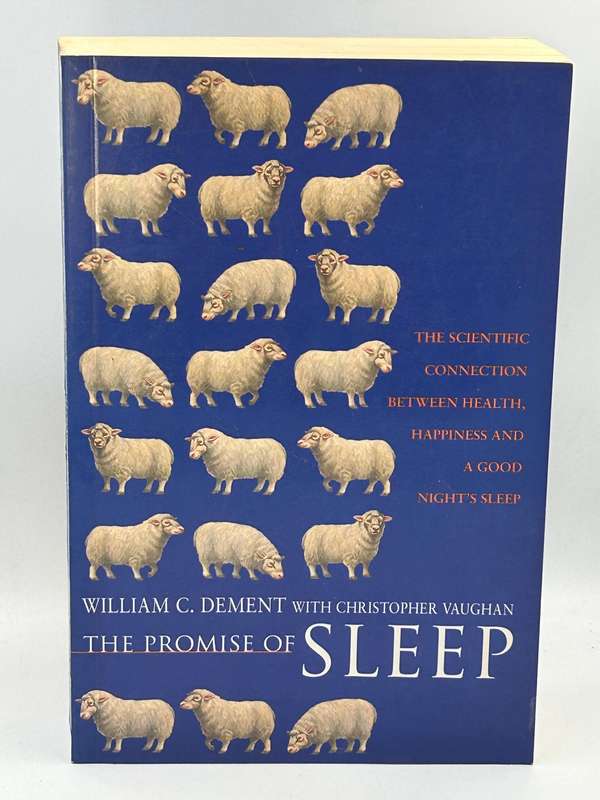 The Promise of Sleep: The Scientific Connection ~ William C Dement