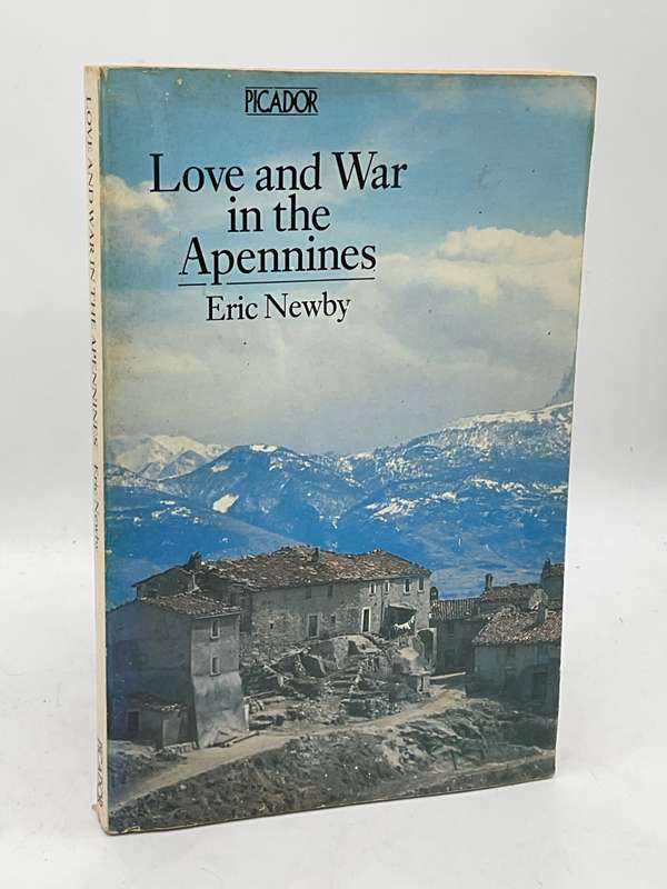Love and War in the Apennines - Eric Newby