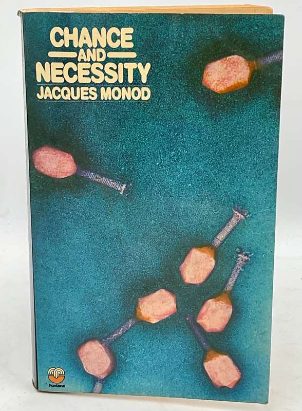 Chance and Necessity: An essay on the national philosophy of modern biology - Jacques Monod