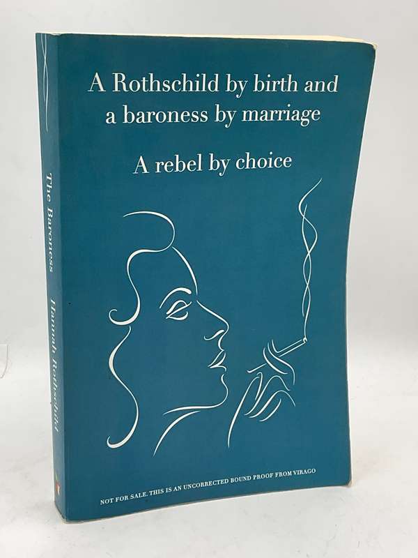 The Baroness by Hannah Rothschild - A Rothschild by birth and a baroness by marriage ....