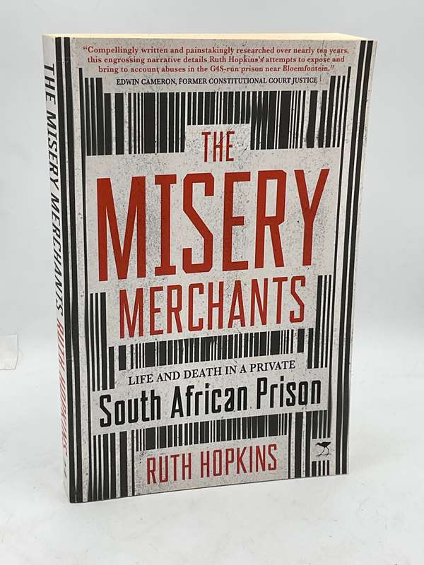 The Misery Merchants by Ruth Hopkins | Life and Death In a Private South African Prison