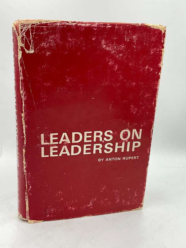 Leaders on Leadership - Anton Rupert