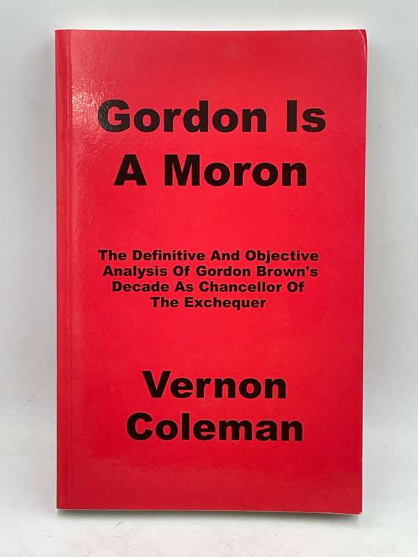 Gordon is a Moron -  Vernon Coleman