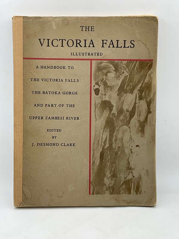 The Victoria Falls Illustrated - J  Desmond Clark