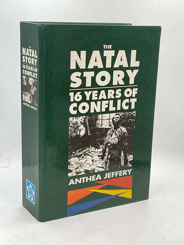 The Natal Story: Sixteen Years of Conflict - Anthea Jeffery