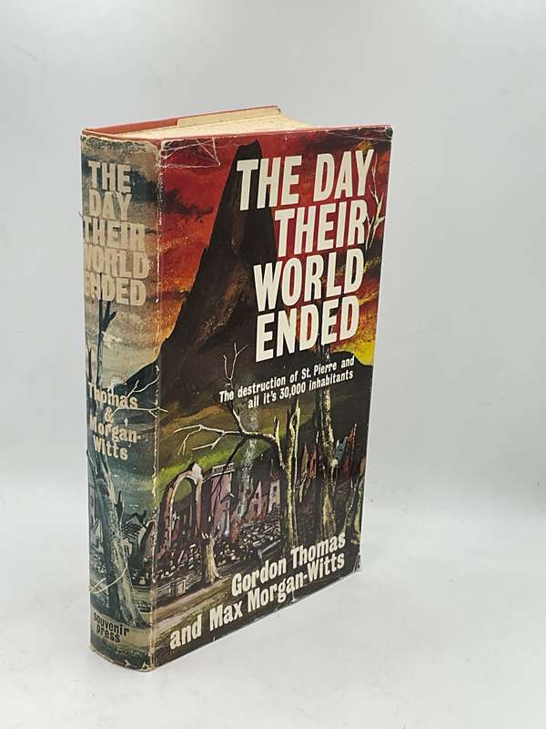 The Day Their World Ended: Mont Pelee Earthquake, 1902 - Gordon Thomas & Max Morgan-Witts