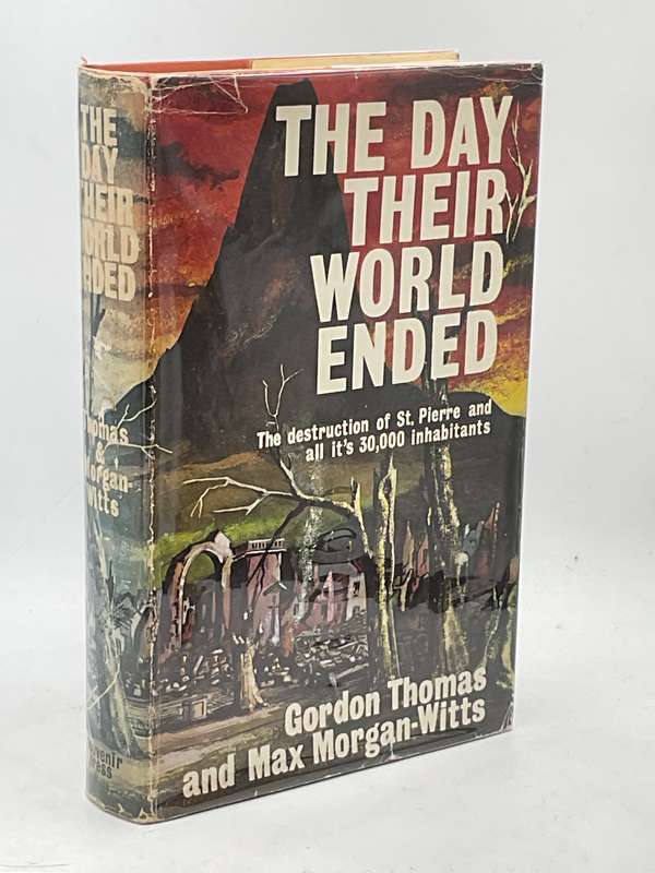 The Day Their World Ended: Mont Pelee Earthquake, 1902 - Gordon Thomas & Max Morgan-Witts