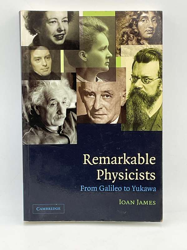 Remarkable Physicists: From Galileo to Yukawa - Joan James | Cambridge University Press,