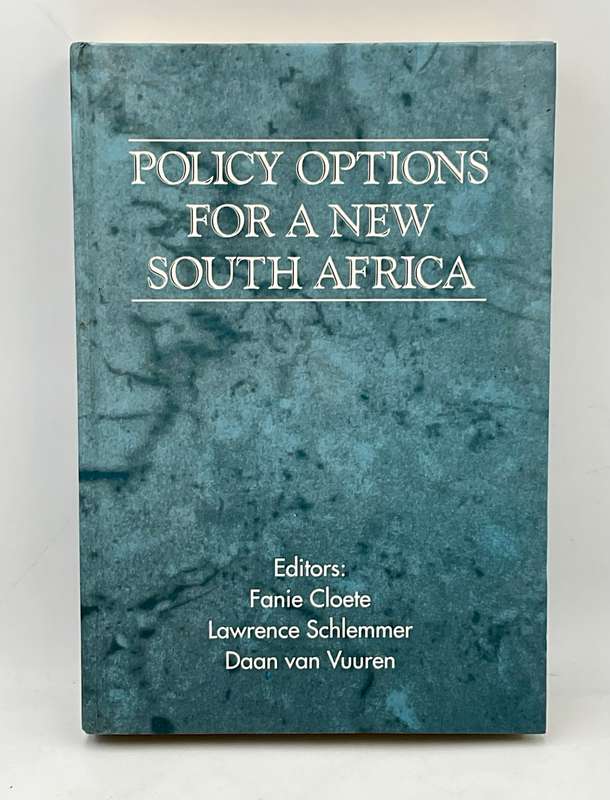 Policy Options for a New South Africa | Edited by Fanie Cloete, Lawrence Schlemmer & Daan van Vuuren