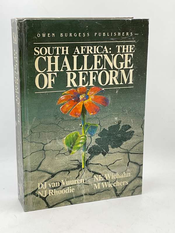 South Africa: The Challenge of Reform  - DJ Van Vuuren, NE Wiehahn, NJ Rhoodie and M Wiechers