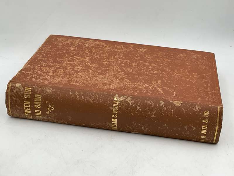 Between Sun and Sand. A Tale of an African Desert by WC Scully