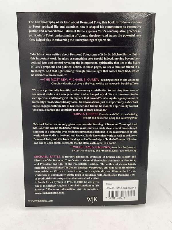 Desmond Tutu: A Spiritual Biography of South Africa's Confessor by Michael Battle
