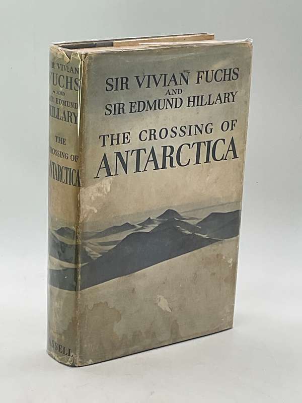 The Crossing of Antarctica - Sir Vivian Fuchs and Sir Edmund Hillary