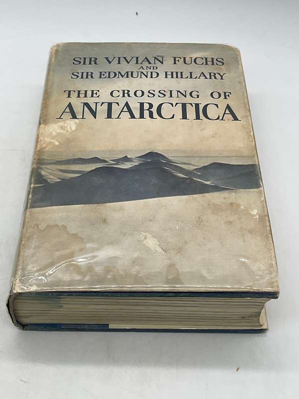 The Crossing of Antarctica - Sir Vivian Fuchs and Sir Edmund Hillary